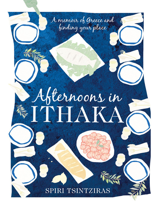 Title details for Afternoons in Ithaka by Spiri Tsintziras - Available